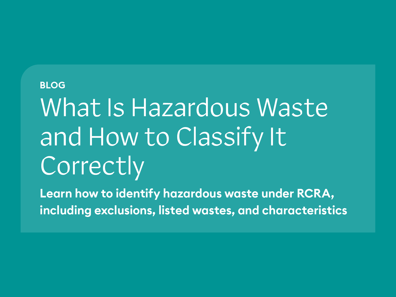 What Is Hazardous Waste and How to Classify It Correctly